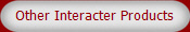 Other Interacter Products